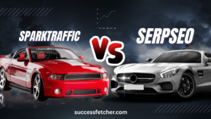 SparkTraffic vs. SerpSEO: Which SEO Tool Delivers Better Results?