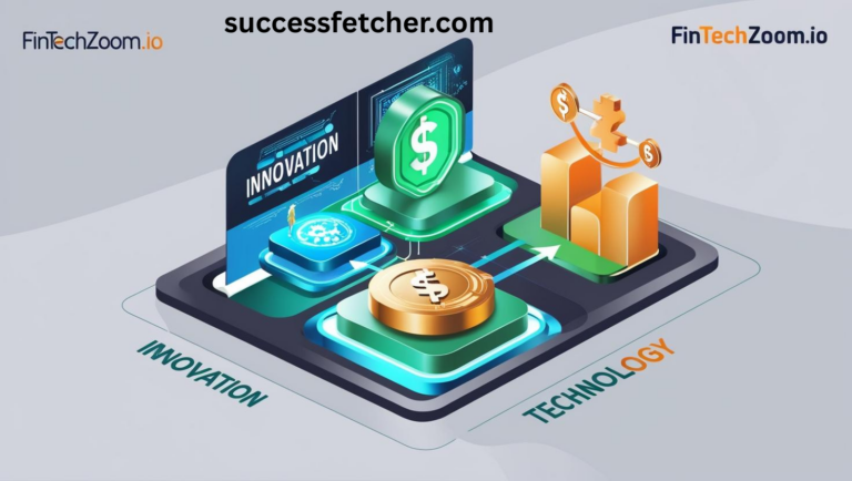 FintechZoom .io: Bridging Innovation and Financial Technology