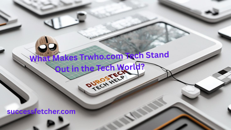 What Makes Trwho.com Tech Stand Out in the Tech World?